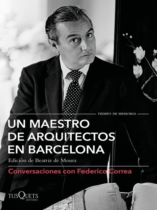 Title details for Un maestro de arquitectos en Barcelona by Federico Correa - Available